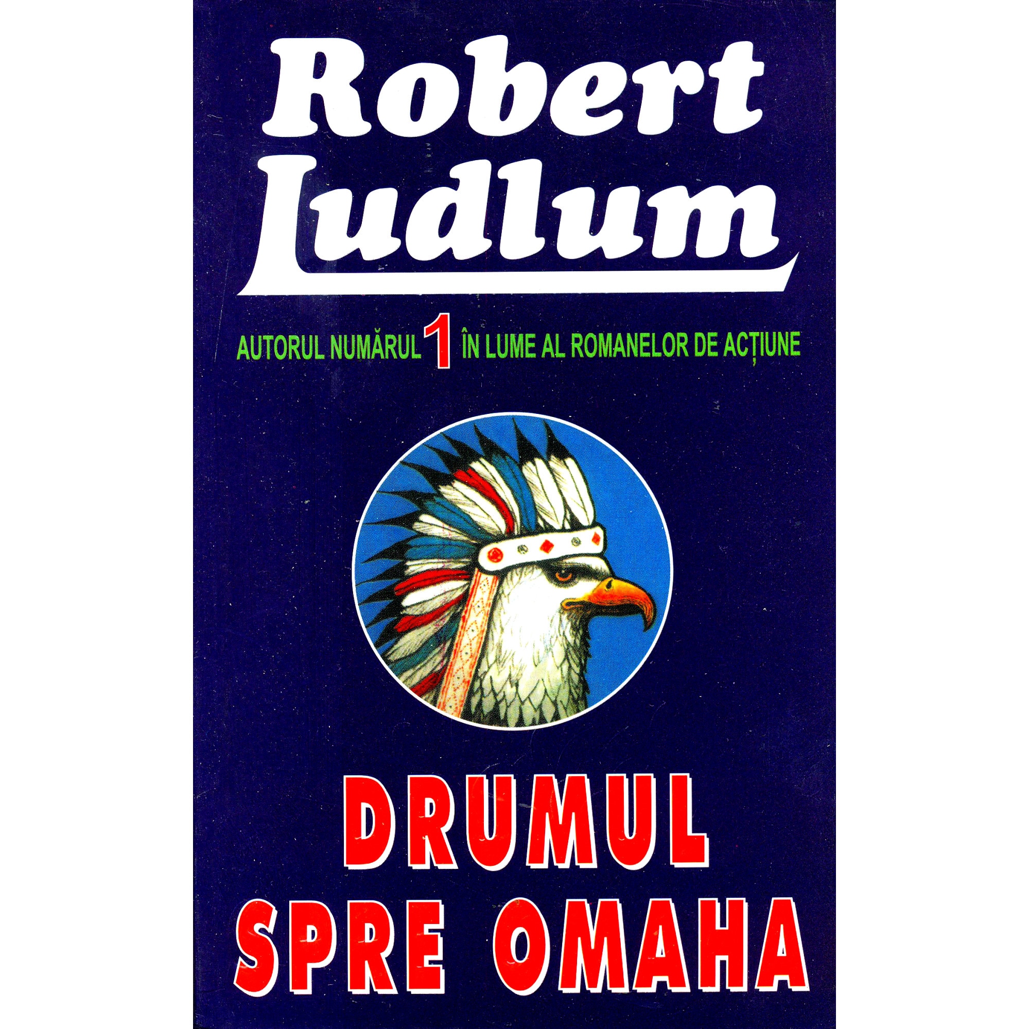 Drumul spre Omaha - Robert Ludlum