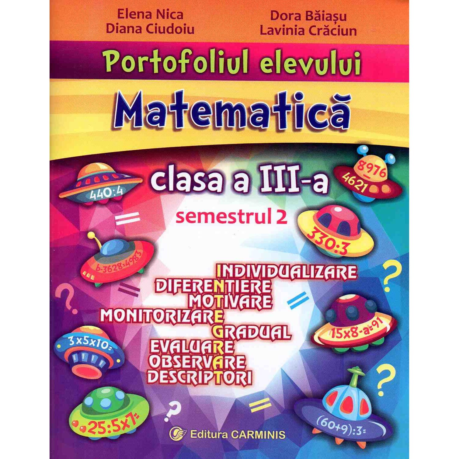 Portofoliul elevului. Matematica. Clasa a III-a. Semestrul 2, autor Elena Nica