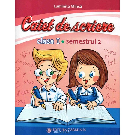Caiet Scriere Clasa I Semestrul 2 Pentru Noul Manual Piraiala Autor Luminita Minca Emag Ro