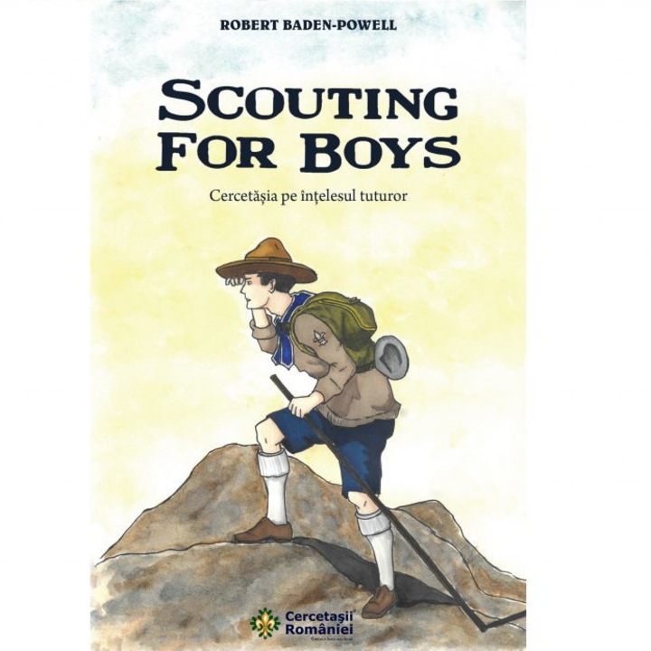 Scouting for Boys - Cercetasia pe intelesul tuturor, Robert Baden Powell