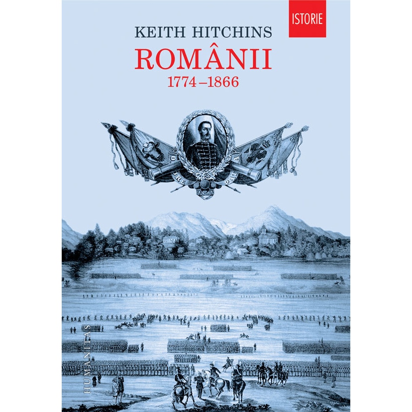 Romanii 1774-1866 - Keith Hitchins
