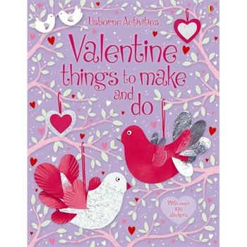 Carte activitati creative pentru Sf. Valentin, Usborne, Valentine Things to Make and Do, 6 - 29 ani Carte activitati creative pentru Sf. Valentin, Usborne, Valentine Things to Make and Do, 6 - 29 ani
