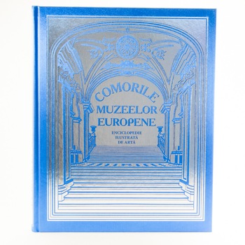 Comorile muzeelor europene, Enciclopedie ilustrata de arta, Roossa Books Comorile muzeelor europene, Enciclopedie ilustrata de arta, Roossa Books