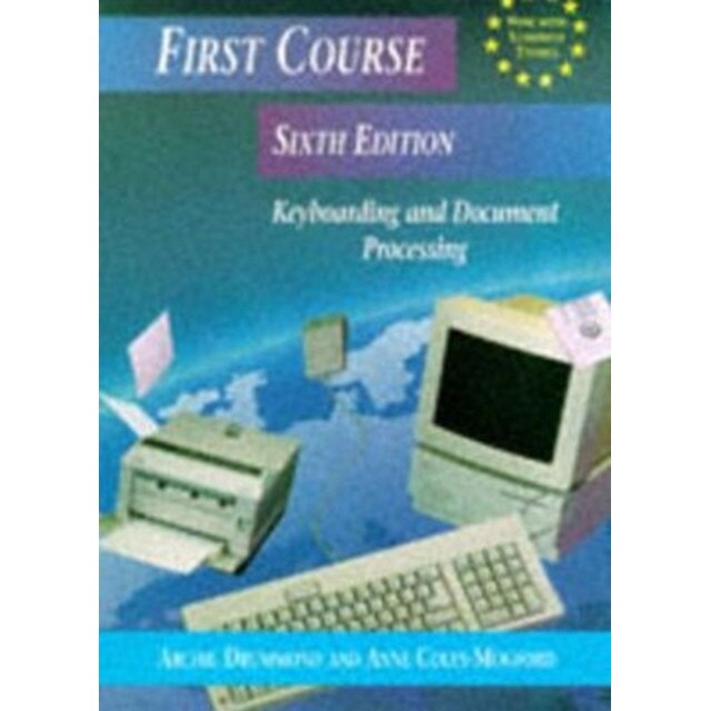 First Course Keyboarding and Document Processing Sixth Edition de A M Drummond