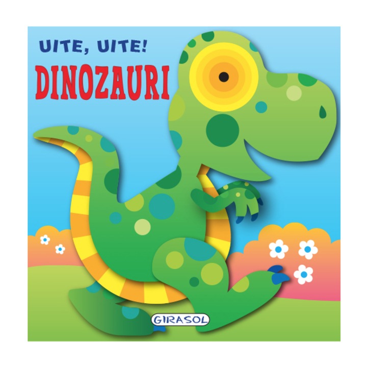Uite, uite! Dinozauri