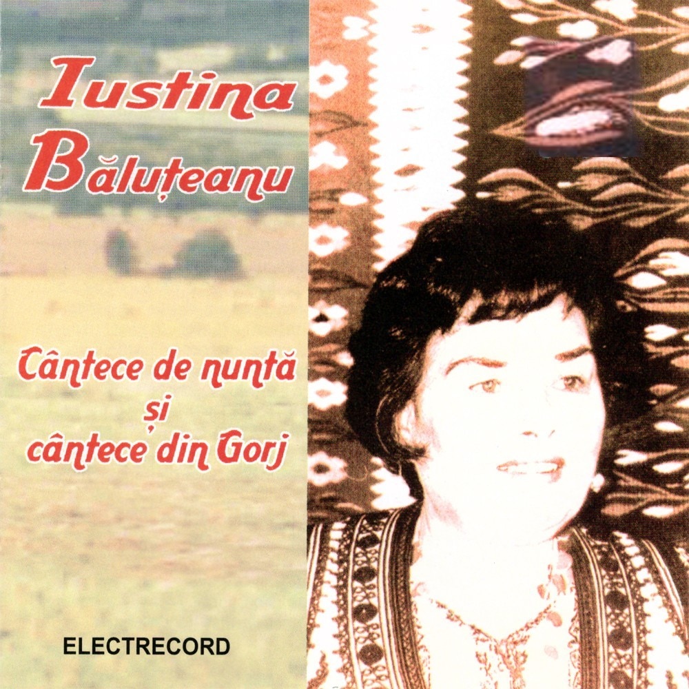 Iustina Baluteanu - Cantece de nunta, Cantece din Gorj - CD