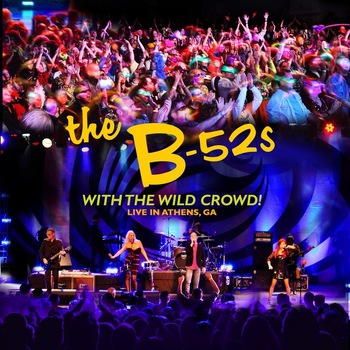 B 52's - With The Wild Crowd! (Live In Athens, GA) - CD B 52's - With The Wild Crowd! (Live In Athens, GA) - CD