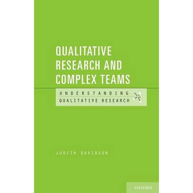 Qualitative Research and Complex Teams de Judith Davidson