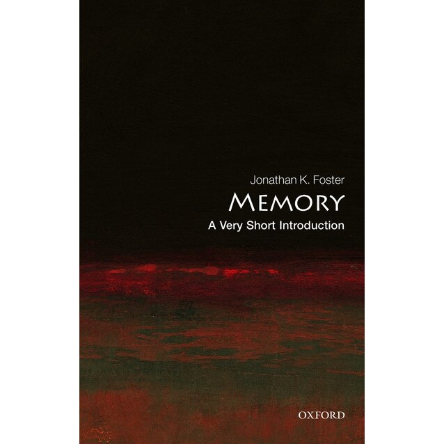 Memory: A Very Short Introduction de Jonathan K. Foster