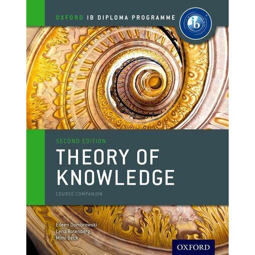 Oxford IB Diploma Programme: Theory of Knowledge Course Companion de Eileen Dombrowski