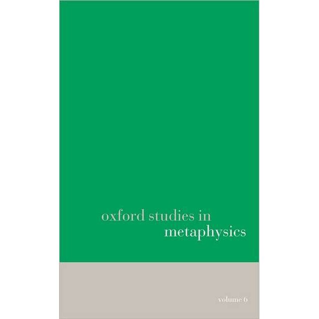 Oxford Studies in Metaphysics volume 6 de Karen Bennett