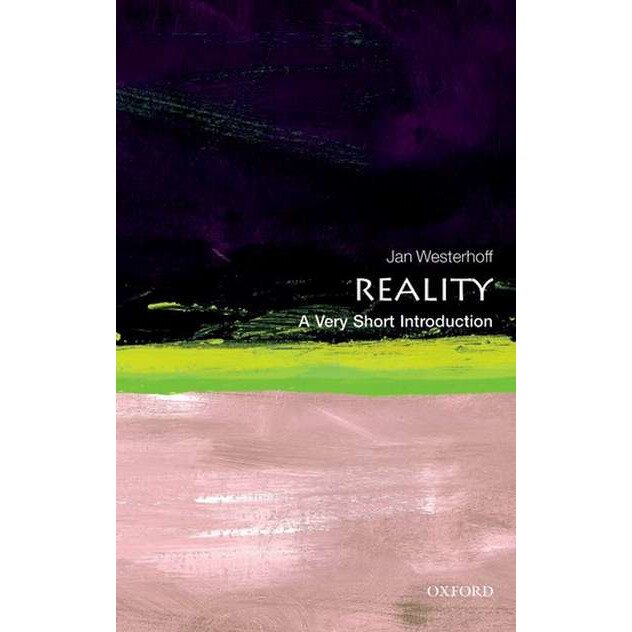 Reality: A Very Short Introduction de Jan Westerhoff