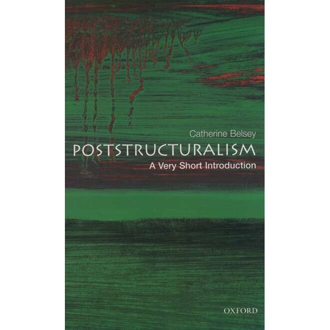 Poststructuralism: A Very Short Introduction de Catherine Belsey
