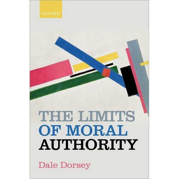The Limits of Moral Authority de Dale Dorsey