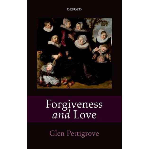 Forgiveness and Love de Glen Pettigrove