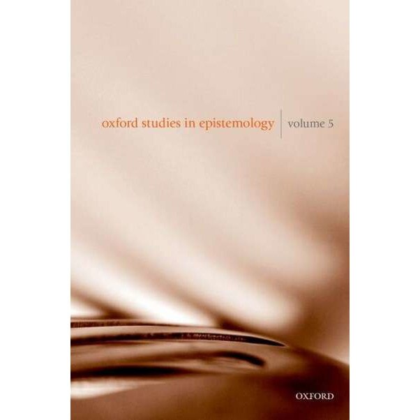 Oxford Studies in Epistemology Volume 5 de Tamar Szabó Gendler