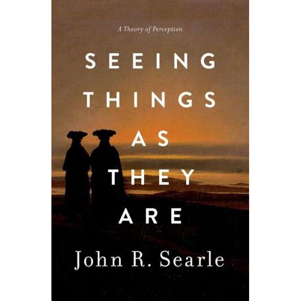Seeing Things as They Are de John Searle