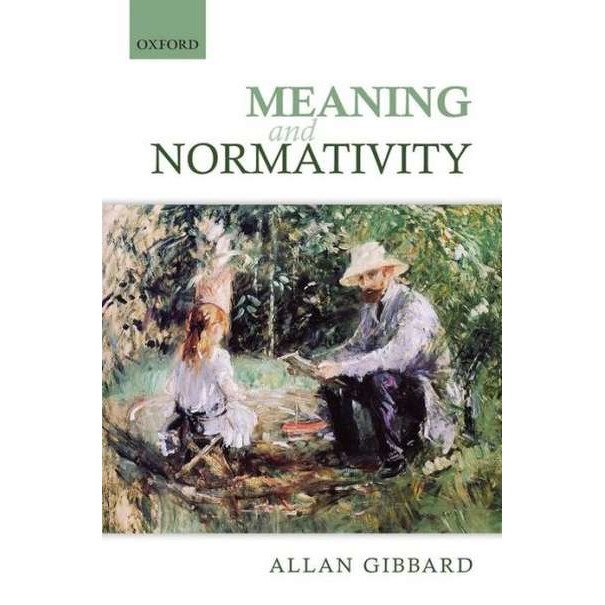 Meaning and Normativity de Allan Gibbard