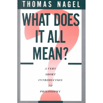 What Does It All Mean? de Thomas Nagel What Does It All Mean? de Thomas Nagel