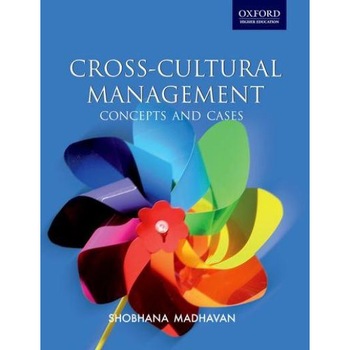 Cross-cultural Management: Concepts and Cases de Shobhana Madhavan Cross-cultural Management: Concepts and Cases de Shobhana Madhavan