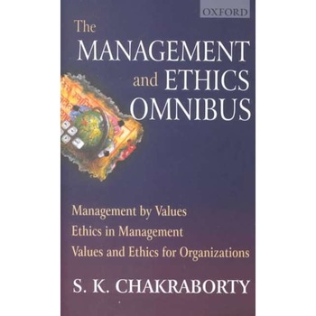 Management and Ethics Omnibus de S. K. Chakraborty Management and Ethics Omnibus de S. K. Chakraborty