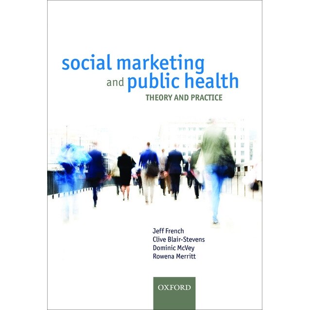 Social Marketing and Public Health de Jeff French