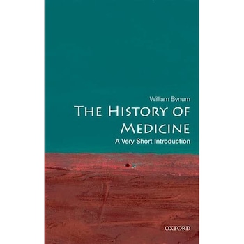 The History of Medicine: A Very Short Introduction de William Bynum The History of Medicine: A Very Short Introduction de William Bynum