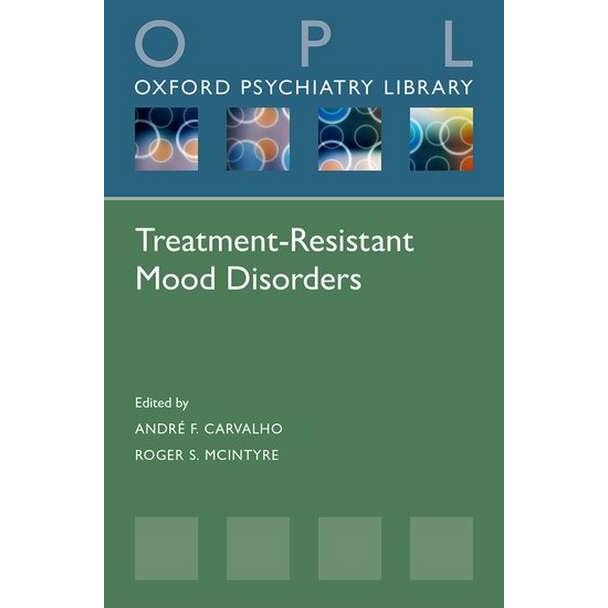 Treatment-Resistant Mood Disorders de André F Carvalho