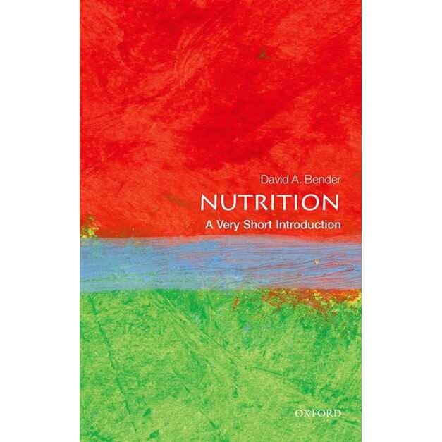 Nutrition: A Very Short Introduction de David Bender