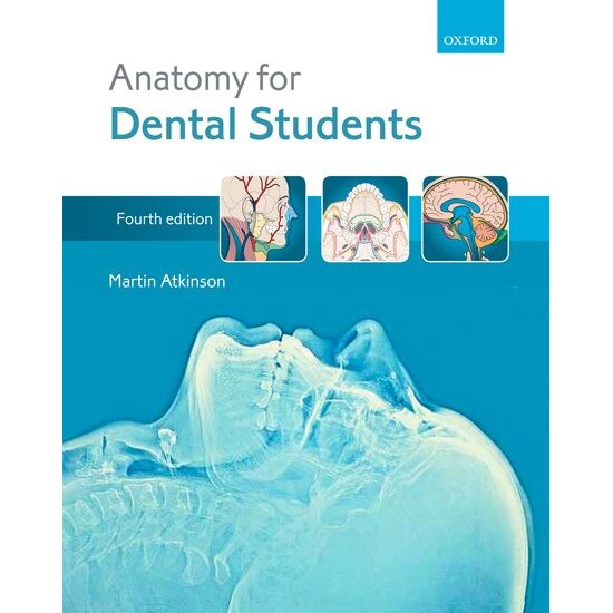 Anatomy for Dental Students de Martin E. Atkinson