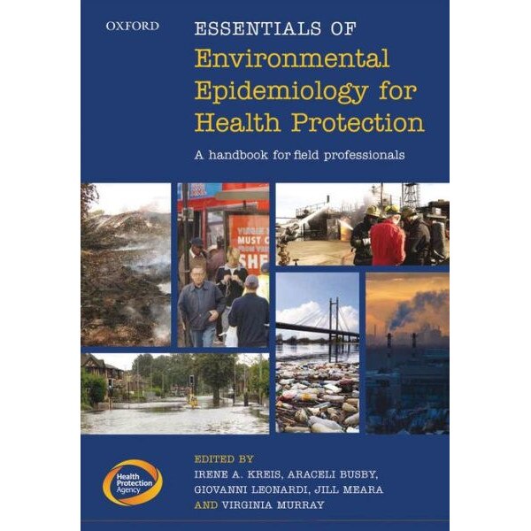 Essentials of Environmental Epidemiology for Health Protection de Irene A. Kreis