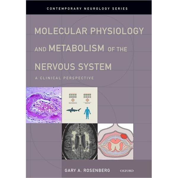 Molecular Physiology and Metabolism of the Nervous System de Gary A. Rosenberg