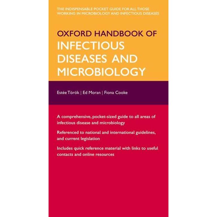 Oxford Handbook of Infectious Diseases and Microbiology de Estee Torok