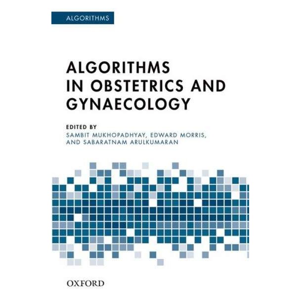 Algorithms for Obstetrics and Gynaecology de Sambit Mukhopadhyay