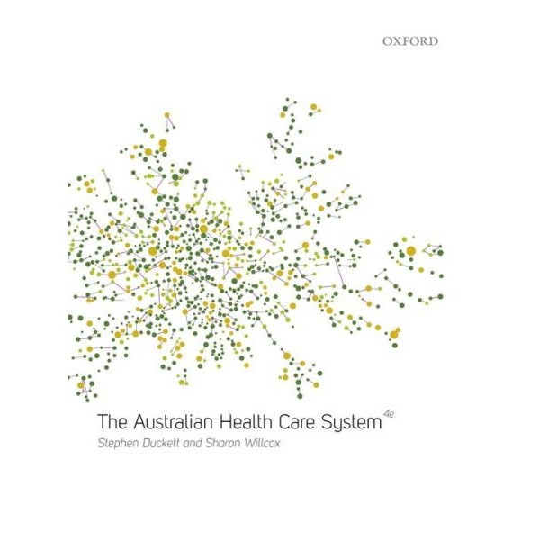 The Australian Healthcare System de Stephen Duckett