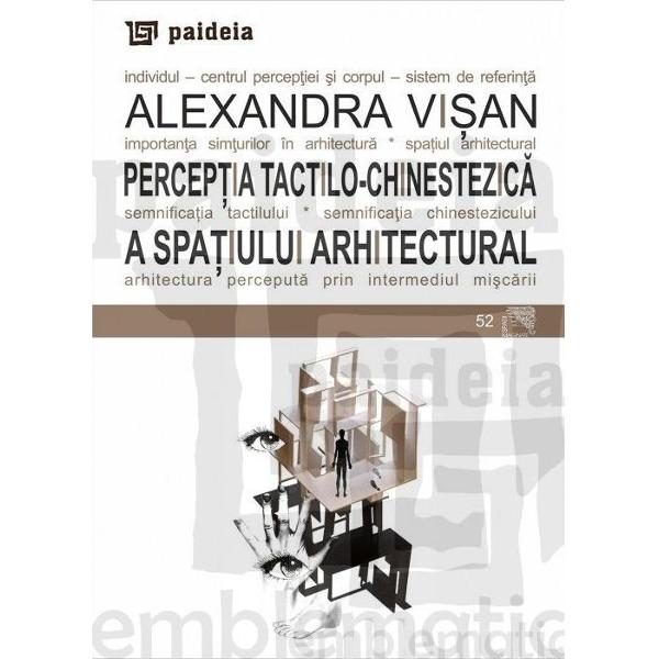 Perceptia tactilo-chinestezica a spatiului arhitectural - Alexandra Visan