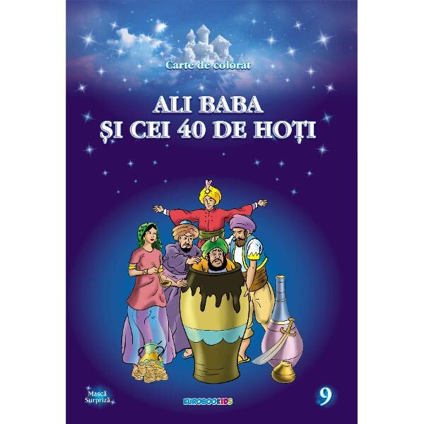 Ali Baba si cei 40 de hoti. Carte de colorat cu povesti