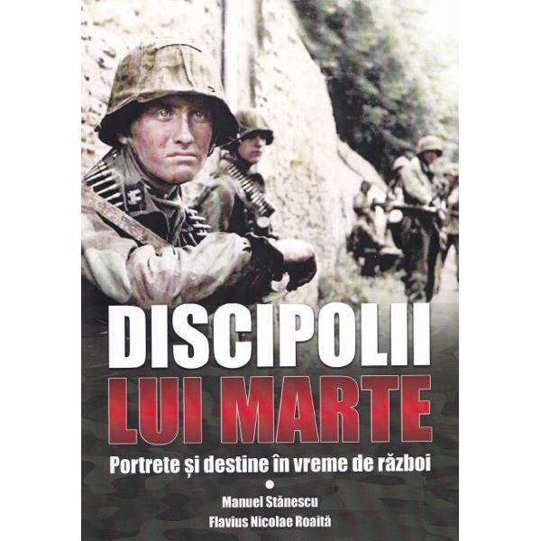 Discipolii lui Marte - Manuel Stanescu, Flavius Nicolae Roaita