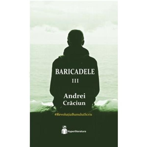 Baricadele III - Andrei Craciun