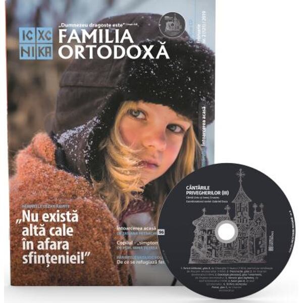 Familia ortodoxa Nr. 2 (121) + CD Februarie 2019
