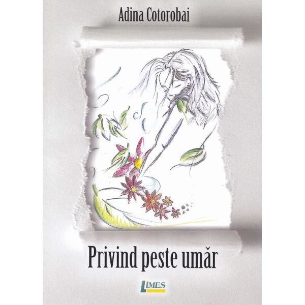 Privind peste umar - Adina Cotorobai