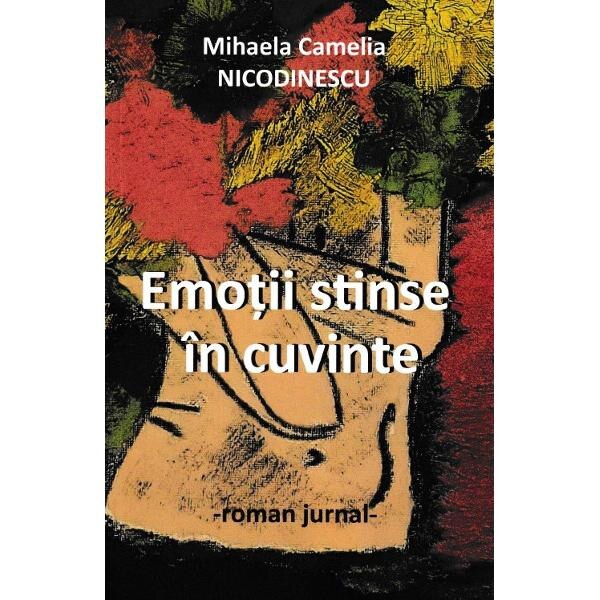 Emotii stinse in cuvinte - Mihaela Camelia Nicodinescu