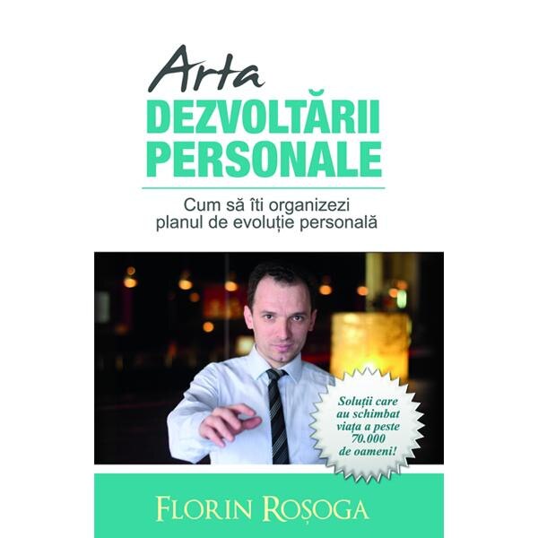Arta Dezvoltarii Personale - Florin Rosoga