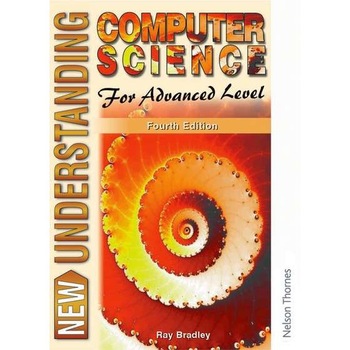 New Understanding Computer Science for Advanced Level Fourth Edition de Ray Bradley New Understanding Computer Science for Advanced Level Fourth Edition de Ray Bradley