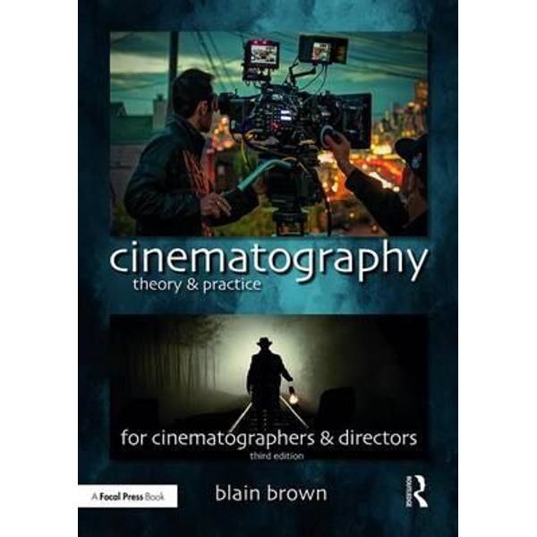 Cinematography: Theory and Practice