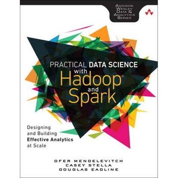 Practical Data Science with Hadoop and Spark Practical Data Science with Hadoop and Spark