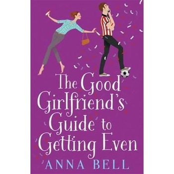 Good Girlfriend's Guide to Getting Even Good Girlfriend's Guide to Getting Even