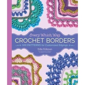 Every Which Way Crochet Borders Every Which Way Crochet Borders