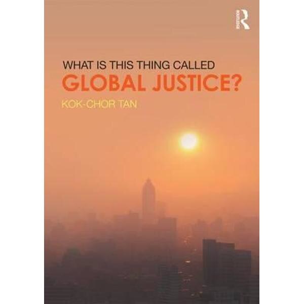 What is This Thing Called Global Justice?