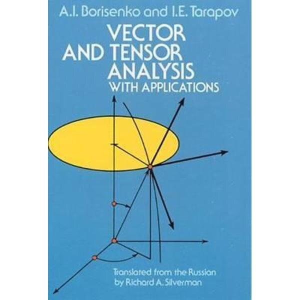 Vector and Tensor Analysis with Applications